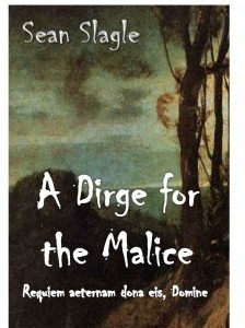 A Dirge for the Malice